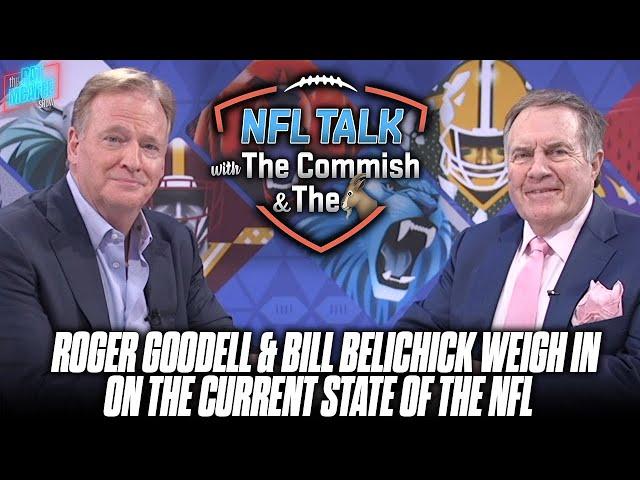 Bill Belichick & Roger Goodell Talk The State Of The NFL & It's Future | Pat McAfee Show