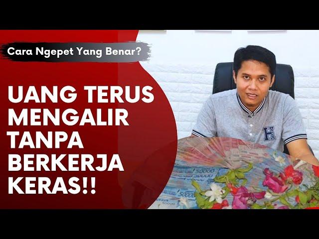 2 Langkah Utama Mendapatkan UANG Tanpa Harus Bekerja Keras