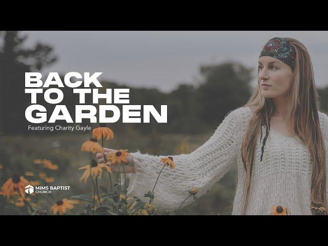 "Back to the Garden"- Featuring Ryan Kennedy and Charity Gayle