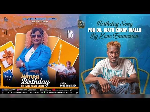 Birthday Song for Dr. Isatu Kakay-Diallo By Kono Emmerson 2024 |KID-AFAN Discoveries