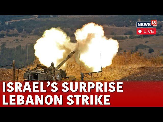 Israel Attack News LIVE | Israel Attacks Lebanon In Sudden Escalation | Israel Hezbollah News | N18G