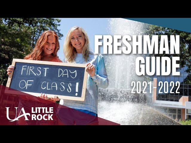 UA Little Rock Freshmen Guide 2021-2022: Admissions Information