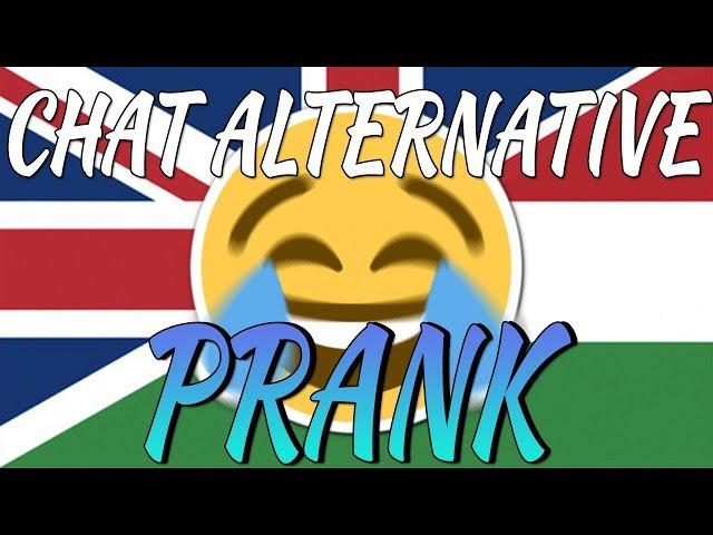 CHAT ALTERNATIVE PRANK