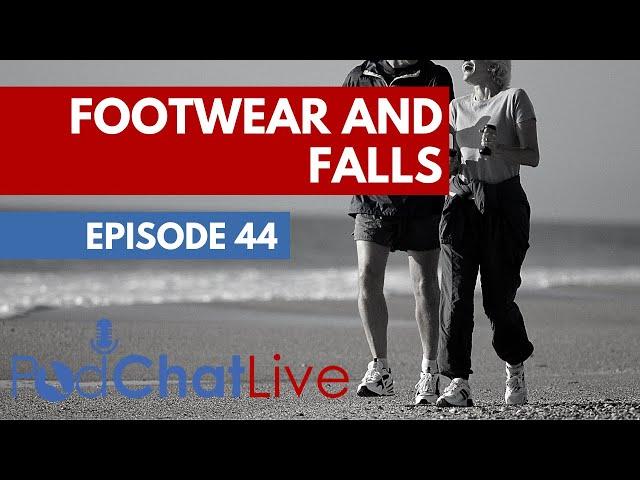 PodChatLive: Episode 44 with Annette Davis [Footwear and Falls]