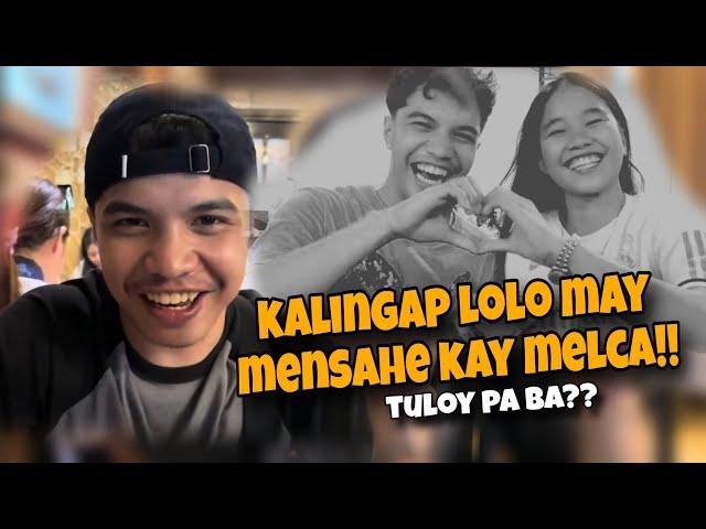 KALINGAP LOLO MAY GUSTONG IPARATING SA KANYANG KA-LOVE TEAM NA SI MELCA