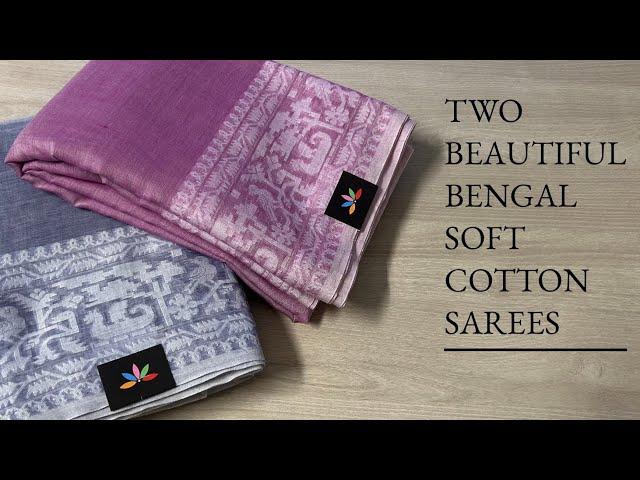 Detailed Video of 2 Beautiful Bengal Soft Cotton Sarees