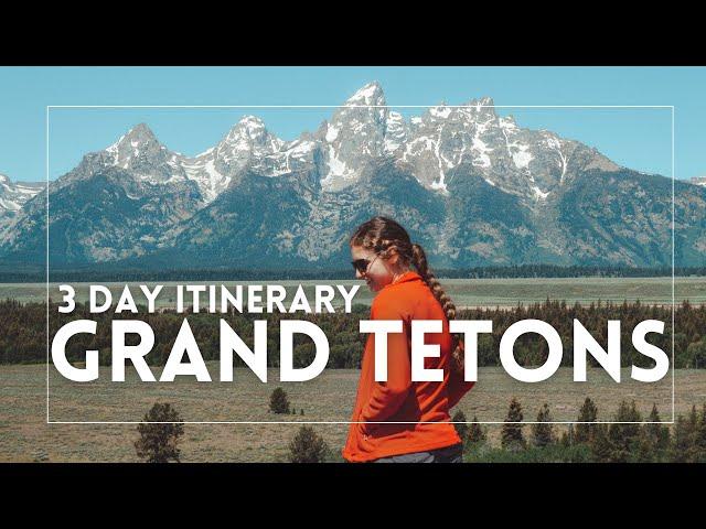 Grand Teton National Park 3 -day Itinerary