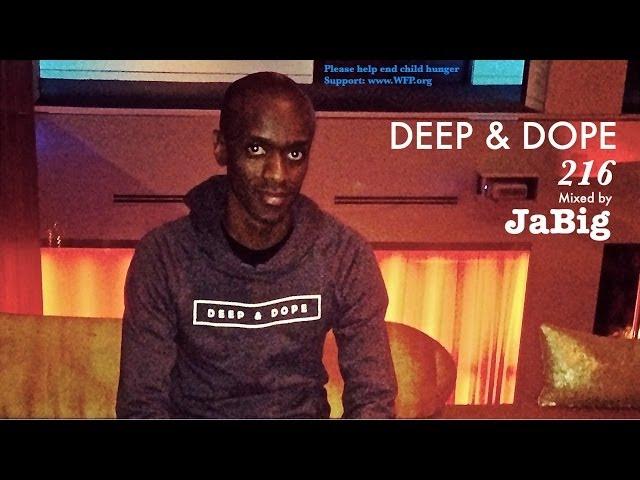 Smooth Soulful House Music DJ Mix by JaBig (HD Deep Vocal Playlist) - DEEP & DOPE 216