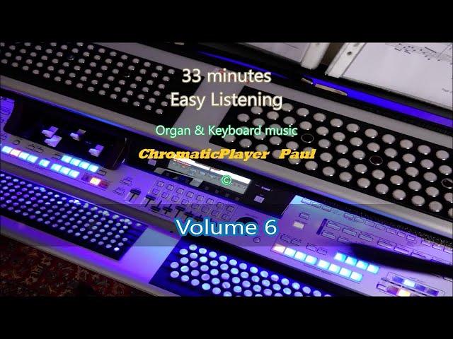 Volume 6  - Organ & keyboard - ChromaticPlayer Paul