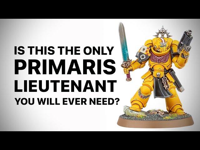 Is This The Only Primaris Lieutenant You Will Ever Need?