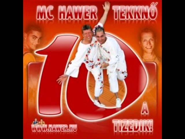 MC Hawer és Tekknő - A tizedik (Dj Csonti 2012 megamix)