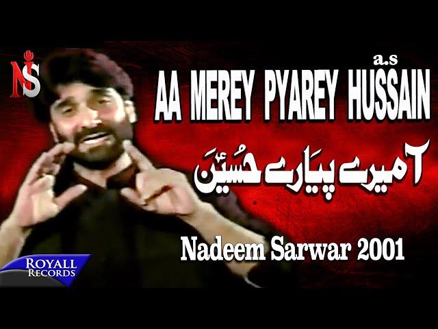 Nadeem Sarwar - Aa Merey Pyare Hussain 2001