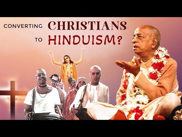 Converting Christians to Hinduism? | Prabhupāda Vāṇī