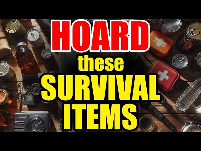 Stockpile 10… 20… 100… of these SURVIVAL ITEMS – before they Disappear!