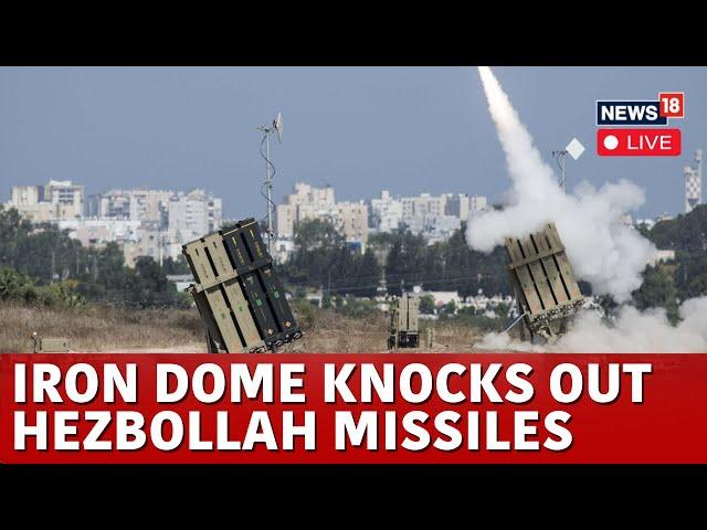 Israel-Hezbollah War LIVE | Israel's Iron Dome Destroys Lebanon's Rocket | Israel In Action | N18G