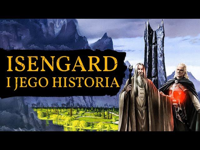 ISENGARD I ORTHANC - Historia niezniszczalnej wieży, siedziby SARUMANA!