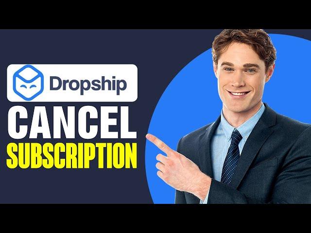 How To Cancel Dropship.io Subscription (2025)