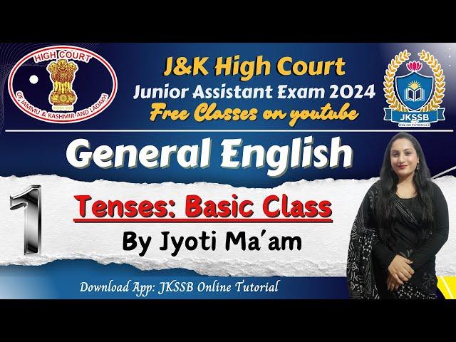 Free English Classes for JK High Court Junior Assistant Exam 2024 || Tenses (Basic) by Jyoti Ma'am.