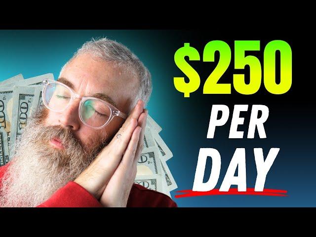 Laziest Ways to Make $250/Day Online as a Beginner