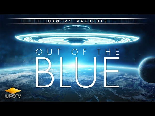 UFOTV Presents UFOs OUT OF THE BLUE - A James Fox Film