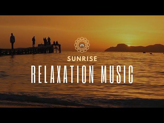 RELAXING music featuring SUNRISE over the ocean (Zen, meditation, stress free)