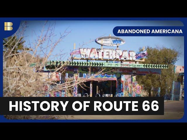 The Hidden History of Route 66 - Abandoned Americana - History Documentary