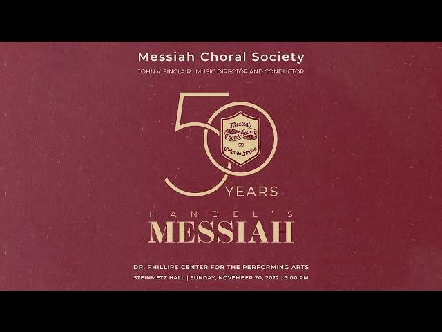 Handel’s Messiah - Messiah Choral Society 50th Anniversary Performance