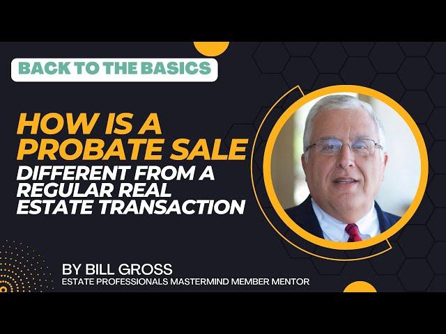 How is a Probate Sale Different from a Regular Real Estate Transaction?