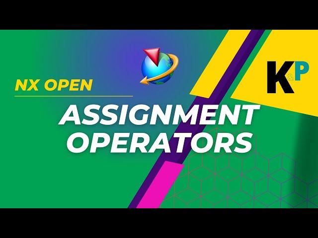 Assignment Operators| NXOpen Customization and Programming | Parametric Krish‌