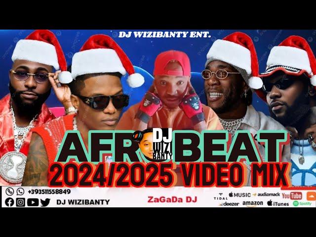 AFROBEAT 2024,2025 |ALL TIME BEST AFROBEAT|AFROBEAT VIDEO MIXTAPE BY DJ WIZIBANTY/DAVIDO #wizkid