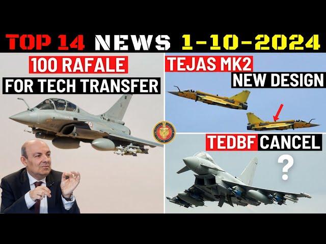 Indian Defence Updates : 100 Rafale For ToT,Tejas Mk2 New Design,TEDBF Cancel ?,Germany Wins P-75I