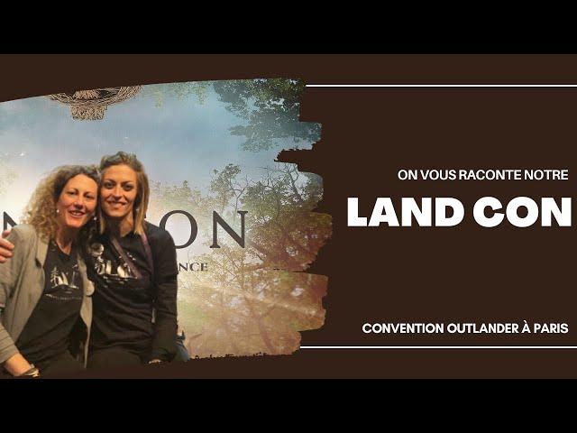 Convention Outlander à Paris : notre expérience de la Land Con | Anecdotes et détails