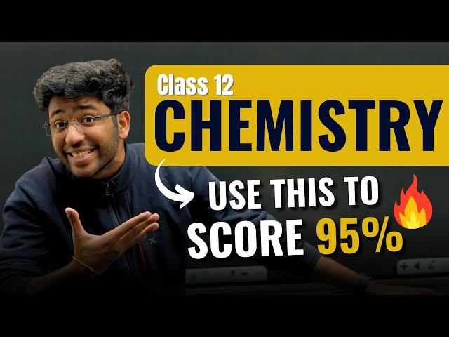 Class 12th Chemistry: Use This To Score 95%  | Shobhit Nirwan