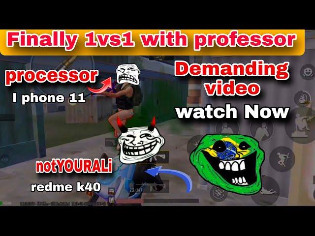 1vs1 with professor 