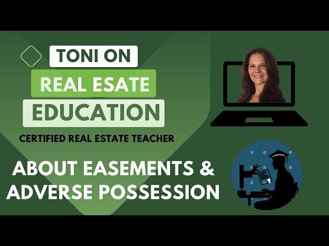 Easements and Adverse Possession: Everything You Need to Know To Pass The Real Estate Exam