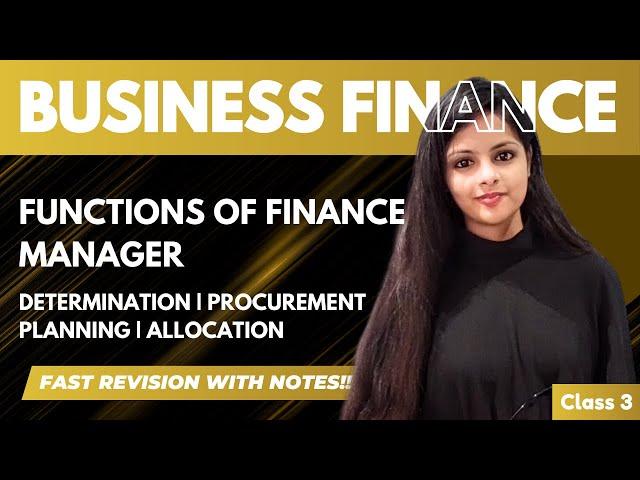 Functions of finance manager - Business Finance - Part 3