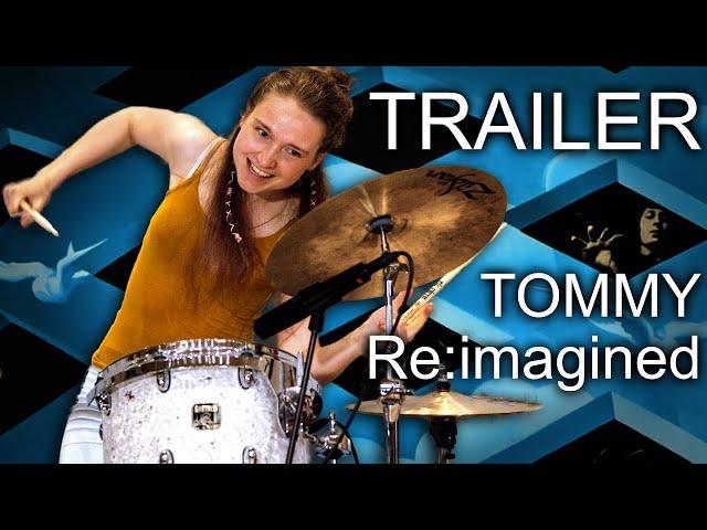 TOMMY • THE WHO Album Re:imagined (TRAILER)