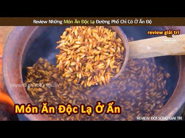 Những Món Ăn Kỳ Lạ Đường Phố Chỉ Có Ở Ấn Độ || Review Giải Trí Đời Sống