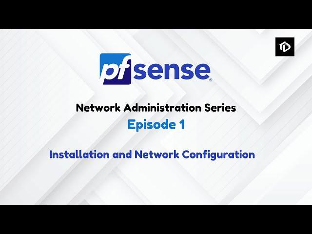 pFsense Network Administration Series 2025: Episode 1  | Tech Daily