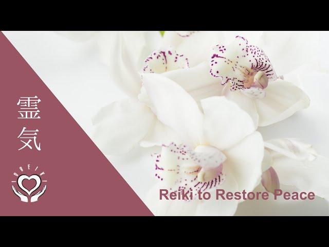 Reiki to Restore Peace | Energy Healing