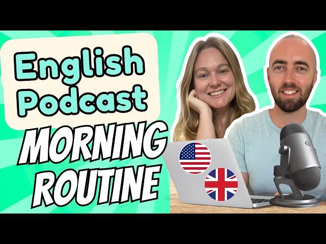 S1 E1: Morning Time Routine Intermediate and Advanced English Vocabulary Podcast Daily Life English