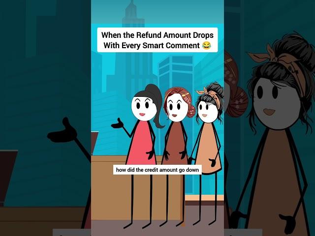 When the Refund Amount Drops With Every Smart Comment #gplus #animation #funny #skits