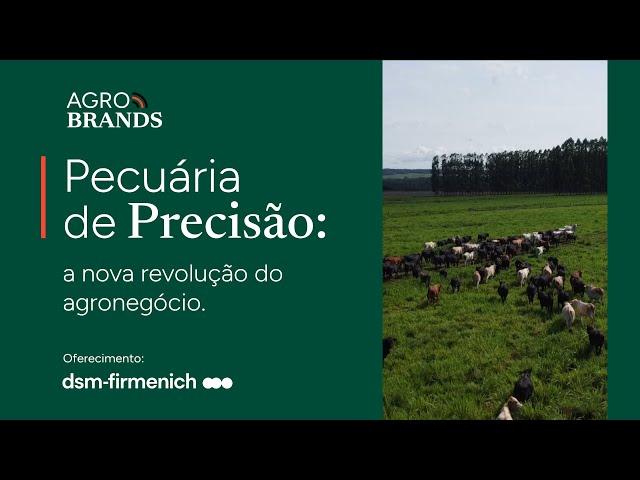 Pecuária de precisão | Agro Brands EP 1 - dsm-firmenich