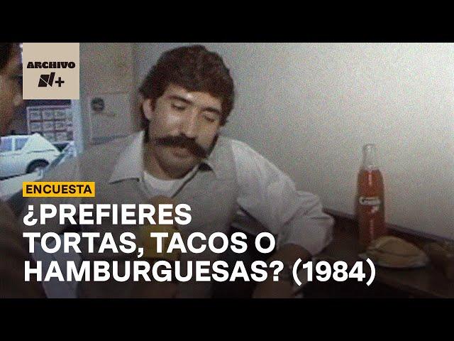 ¿Prefieres tortas, tacos o hamburguesas? (1984)