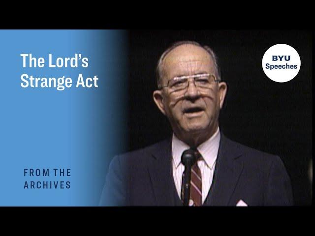 The Lord’s Strange Act | Rex C. Reeve Sr. | 1986