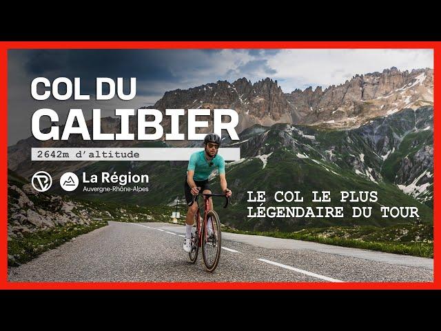 COL DU GALIBIER, le col le plus légendaire du Tour ! - Région Auvergne-Rhône-Alpes, terre de vélo !