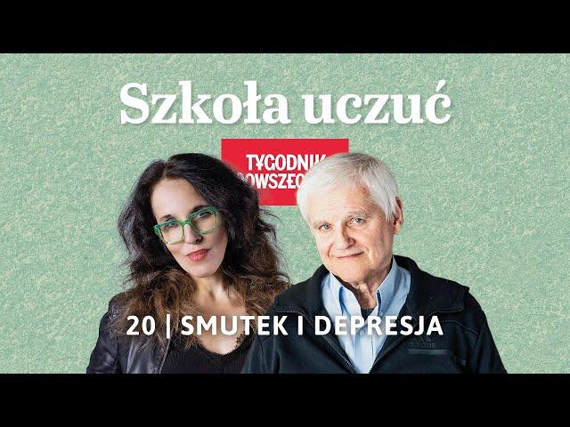 Czy to jeszcze smutek, czy już depresja? Szkoła uczuć z Bogdanem de Barbaro