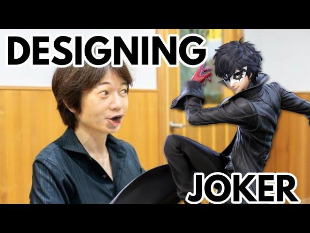 Sakurai when Designing Joker