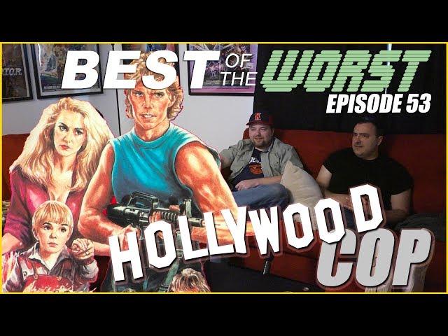 Best of the Worst: Hollywood Cop