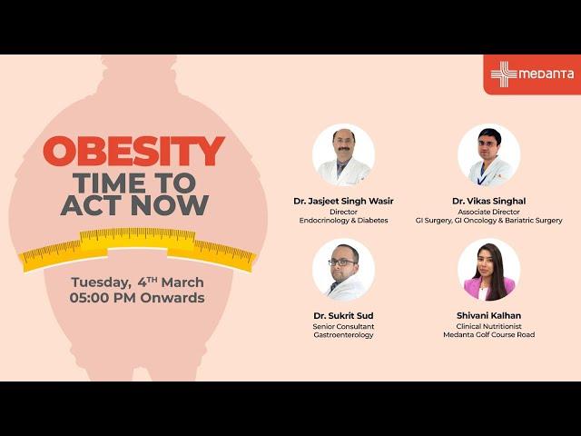  Beat Obesity Now!  Explore diet, medicines, surgery & more. Ask Medanta experts LIVE at 5 PM